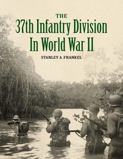 The 37th Infantry Division in World War II - Frankel, Stanley A.