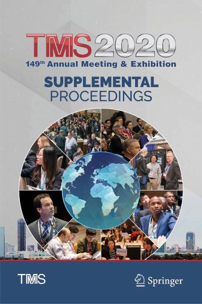 TMS 2020 149th Annual Meeting & Exhibition Supplemental Proceedings (eBook, PDF) TMS 2020 149th Annual Meeting & Exhibition Supplemental Proceedings (eBook, PDF)