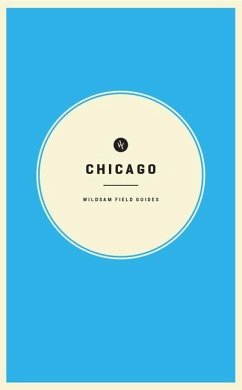 Wildsam Field Guides: Chicago