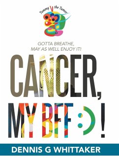 Cancer, My Bff - Whittaker, Dennis G