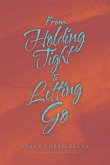 From Holding Tight to Letting Go