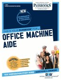 Office Machine Aide (C-1579): Passbooks Study Guide Volume 1579