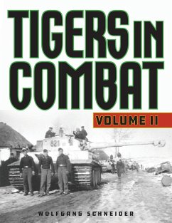 Tigers in Combat - Schneider, Wolfgang