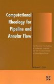 Computational Rheology for Pipeline and Annular Flow