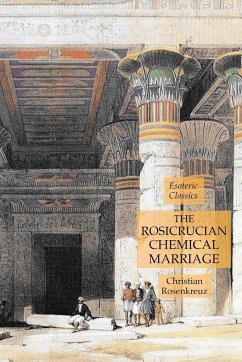 The Rosicrucian Chemical Marriage - Rosenkreuz, Christian