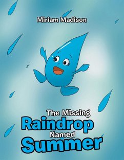 The Missing Raindrop Named Summer - Madison, Miriam