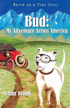 Bud: My Adventure Across America - Brood, Arthur