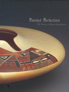 Painted Perfection: The Pottery of Dextra Quotskuyva - Streuver, Marth H.