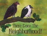 There Goes the Neighborhood!: Volume 1