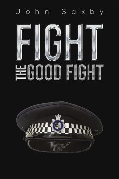 Fight the Good Fight - Saxby, John