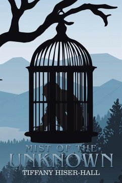 Mist of the Unknown - Hiser-Hall, Tiffany