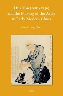 Hua Yan (1682-1756) and the Making of the Artist in Early Modern China - L. Chiem, Kristen