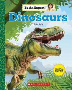 Dinosaurs (Be an Expert!) - Kelly, Erin