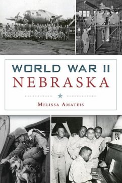 World War II Nebraska - Amateis, Melissa