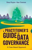 A Practitioner's Guide to Data Governance
