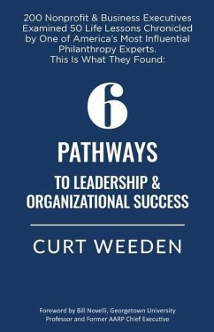 6 Pathways to Leadership & Organizational Success - Weeden, Curt