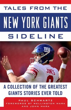 Tales from the New York Giants Sideline: A Collection of the Greatest Giants Stories Ever Told - Schwartz, Paul
