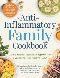 The Anti-Inflammatory Family Cookbook - Patinella, Stefania; Romey, Alexandra; McClafferty, Hilary