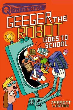 Geeger the Robot Goes to School - Lerner, Jarrett