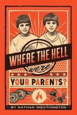 Where the Hell Were Your Parents?, 1