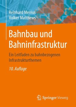 Bahnbau und Bahninfrastruktur (eBook, PDF) - Menius, Reinhard; Matthews, Volker