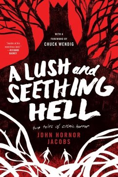 A Lush and Seething Hell - Jacobs, John Hornor