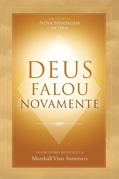 Deus falou novamente (God Has Spoken Again - Portuguese Edition) - Summers, Marshall Vian