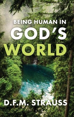 Being Human in God's World - Strauss, D. F. M.