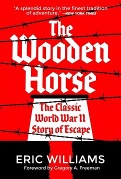 The Wooden Horse: The Classic World War II Story of Escape - Williams, Eric