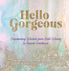 Hello Gorgeous - Sanchez Herrero, Lola; Sanchez-Gal, Ana; The Oliver Gal Artist Co.