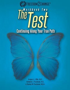 The Test: Continuing Along Your True Path - Prachniak, Kimberly J.; Prachniak, Stanley W.; Little, Gregory L.