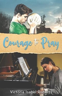 Courage to Pray - Roberts, Victoria Isabel