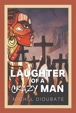 Laughter of a Crazy Man - Dioubate, Michel