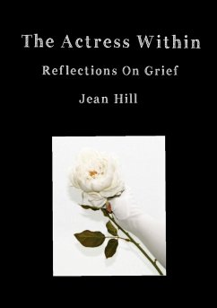 The Actress Within, Reflections on Grief - Hill, Jean