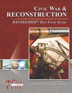 Civil War and Reconstruction DANTES/DSST Test Study Guides - Passyourclass