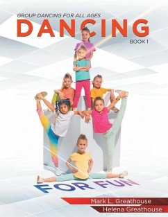 Dancing For Fun: Group Dancing For All Ages - Book 1 - Greathouse, Mark L.; Greathouse, Helena