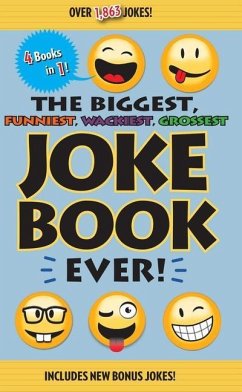 The Biggest, Funniest, Wackiest, Grossest Joke Book Ever! - Editors of Portable Press