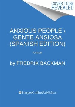 Anxious People \ Gente Ansiosa (Spanish Edition) - Backman, Fredrik