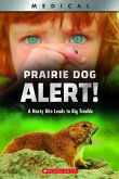 Prairie Dog Alert! (Xbooks): A Nasty Bite Leads to Big Trouble