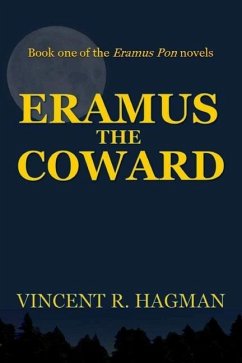 Eramus the Coward: Book one of the Eramus Pon novels - Hagman, Vincent R.