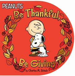 Be Thankful, Be Giving - Schulz, Charles M