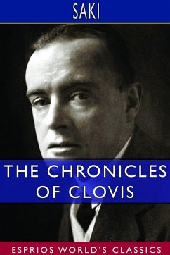 The Chronicles of Clovis (Esprios Classics) - Saki