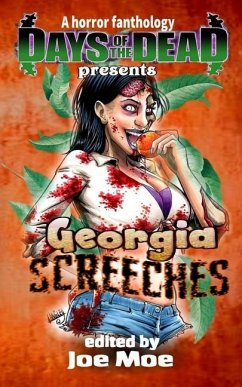 Days of the Dead Presents Georgia Screeches: A Horror Fanthology, Atlanta Georgia 2020 - Moe, Joe