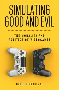 Simulating Good and Evil - Schulzke, Marcus