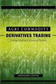 Agri-Commodity Derivatives Trading: Trading Volatility & Structured Products