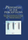 Prisoners of Our Perceptions