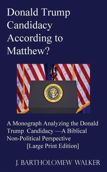 Donald Trump Candidacy According to Matthew? Donald Trump Candidacy According to Matthew?