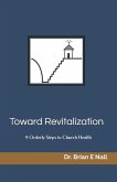 Toward Revitalization: 9 Orderly Steps To Church Health