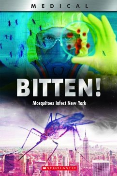 Bitten!: Mosquitoes Infect New York (Xbooks) - Shea, John