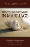 How to Hear Gods Voice In Marriage Facilitators Manual